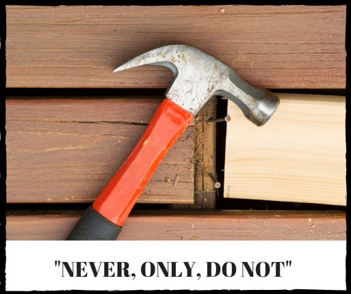 The Never Only Do Not Hammer