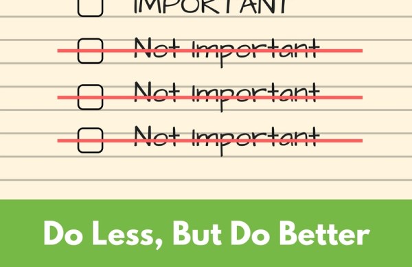 Do less, but do better