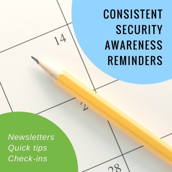Consistent security awareness reminders