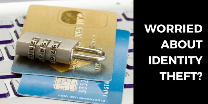 Worried about identity theft?