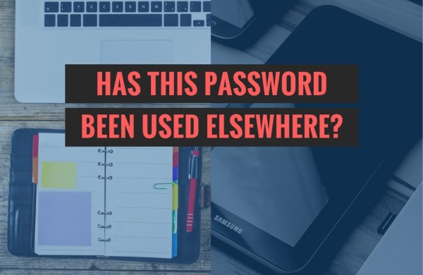 Has a password been used elsewhere?