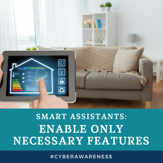 Enable only necessary features on your smart assistants