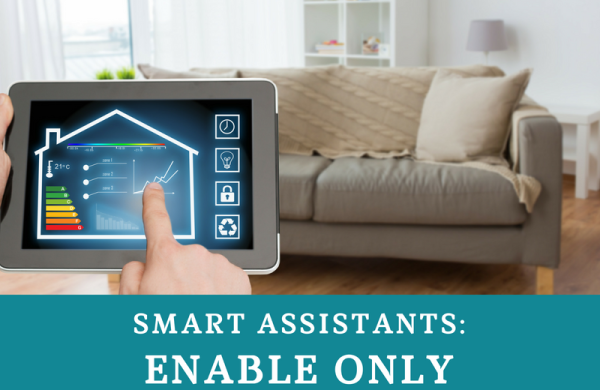 Enable only necessary features on your smart assistants