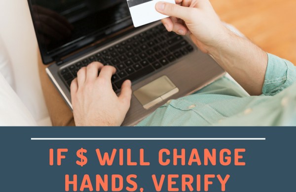 If money will change hands, verify before you supply